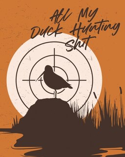 Couverture_All My Duck Hunting Shit