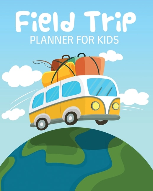 Front cover_Field Trip Planner For Kids