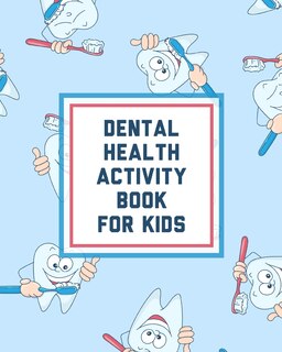 Front cover_Dental Health Activity Book For Kids