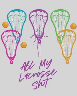 Front cover_All My Lacrosse Shit