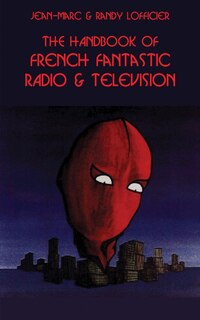 Front cover_The Handbook of French Fantastic Radio & Television