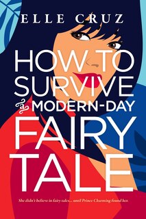 Front cover_How To Survive A Modern-day Fairy Tale