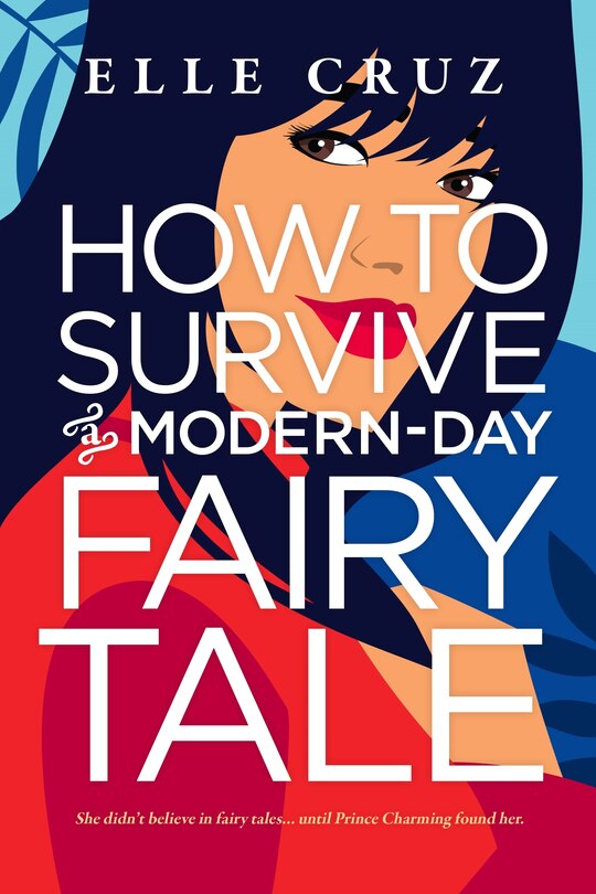 Front cover_How To Survive A Modern-day Fairy Tale