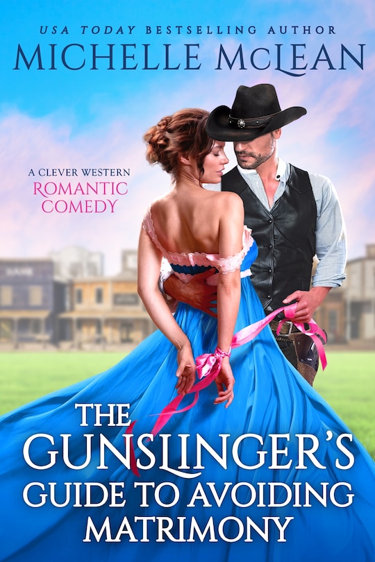 Front cover_The Gunslinger’s Guide to Avoiding Matrimony