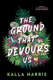 Couverture_The Ground That Devours Us