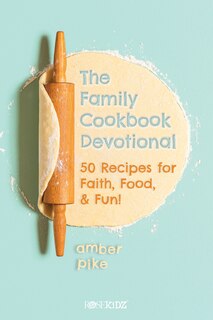 Front cover_The Family Cookbook Devotional