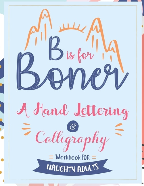 Front cover_B is for Boner - A Hand Lettering and Calligraphy Workbook for Naughty Adults