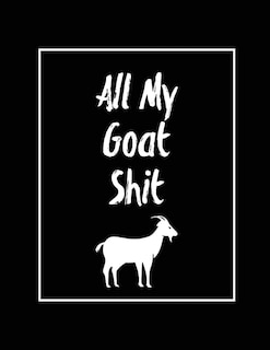 Front cover_All My Goat Shit, Goat Log