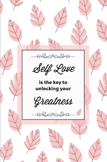 Couverture_Self Love Is The Key To Unlocking Your Greatness, Depression Journal