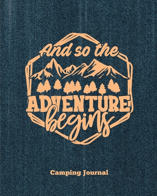 Front cover_Camping Journal, And So The Adventure Begins