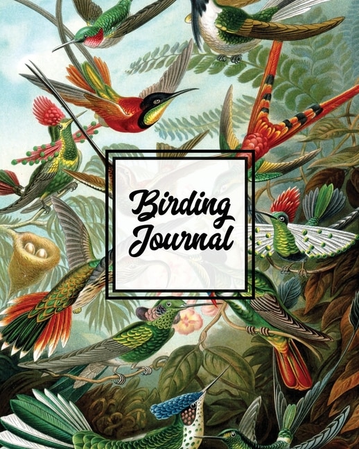 Birding Journal: Bird Watching Log Book, Birds Actions Notebook, Birder's & Bird Lover Gift, Adults & Kids, Personal Birdwatching Field Notes, Sightings & Experience, Keep Record