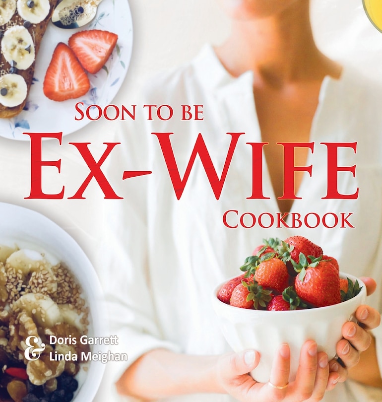 Couverture_Soon to be Ex-Wife Cookbook