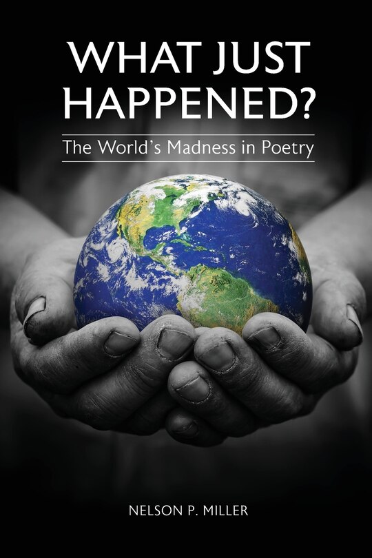 Couverture_What Just Happened? The World's Madness in Poetry