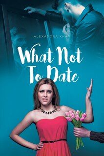 Front cover_What Not To Date
