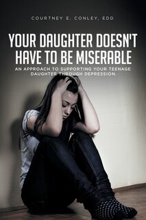 Front cover_Your Daughter Doesn't Have to Be Miserable
