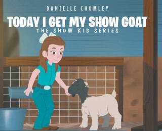 Front cover_Today I Get My Show Goat