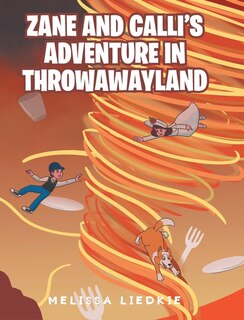 Couverture_Zane and Calli's Adventure in ThrowAwayLand