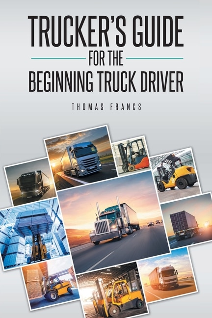 Front cover_Trucker's Guide for the Beginning Truck Driver