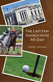 Front cover_The Last Few Innings with My Dad