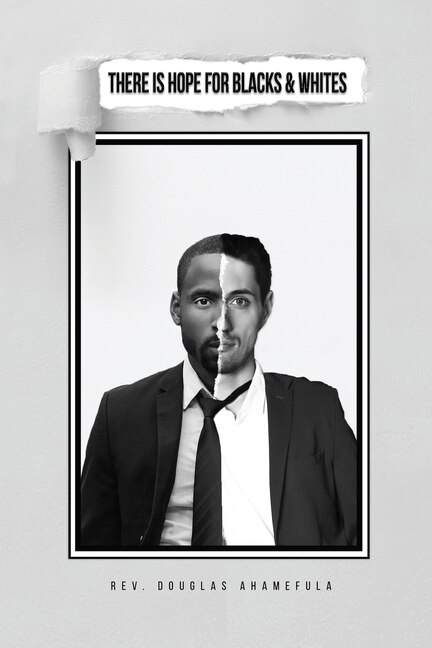 Front cover_There Is Hope for Blacks & Whites