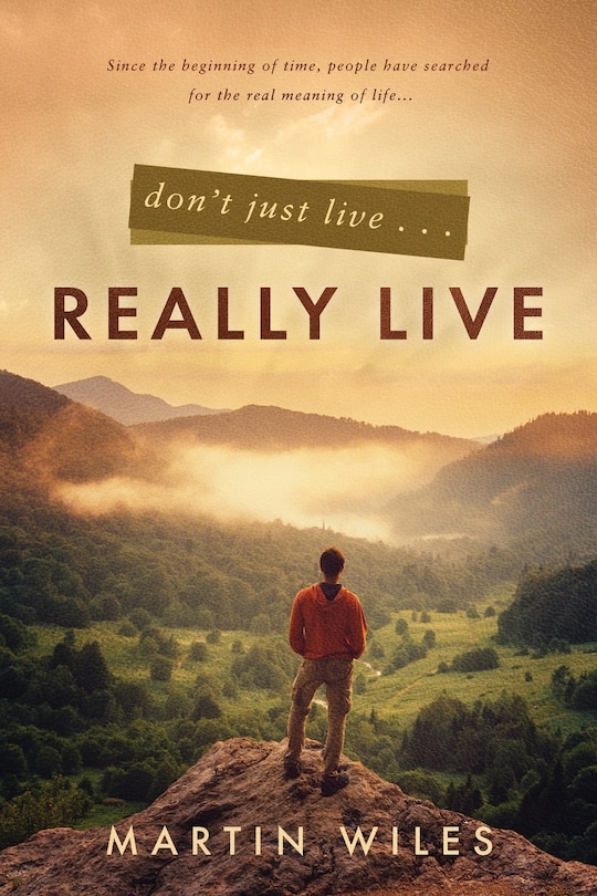 Front cover_Don't Just Live . . . Really Live