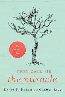 Front cover_They Call Me The Miracle