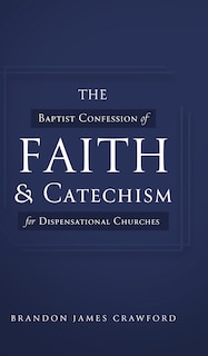 Couverture_The Baptist Confession of Faith and Catechism for Dispensational Churches