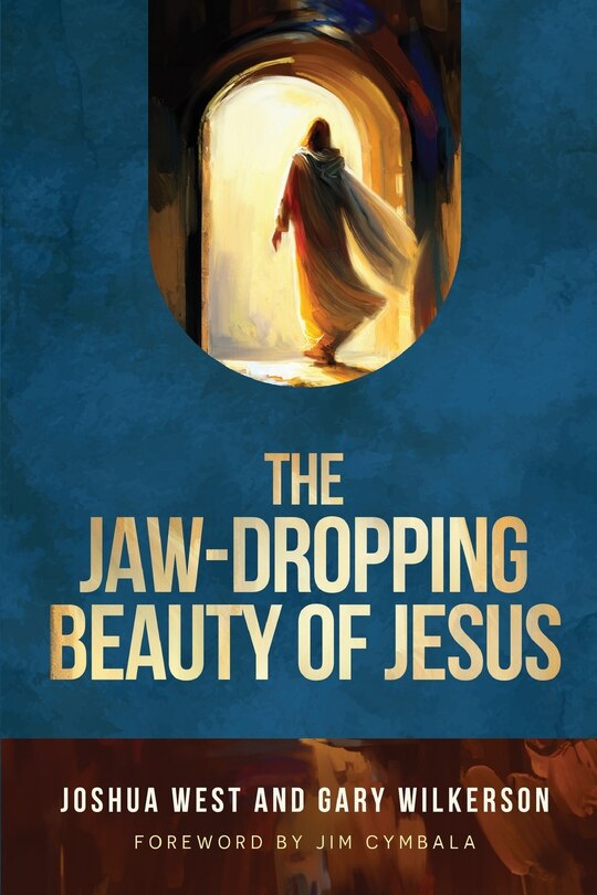 Front cover_The Jaw-Dropping Beauty of Jesus