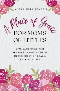 Couverture_A Place of Grace for Moms of Littles