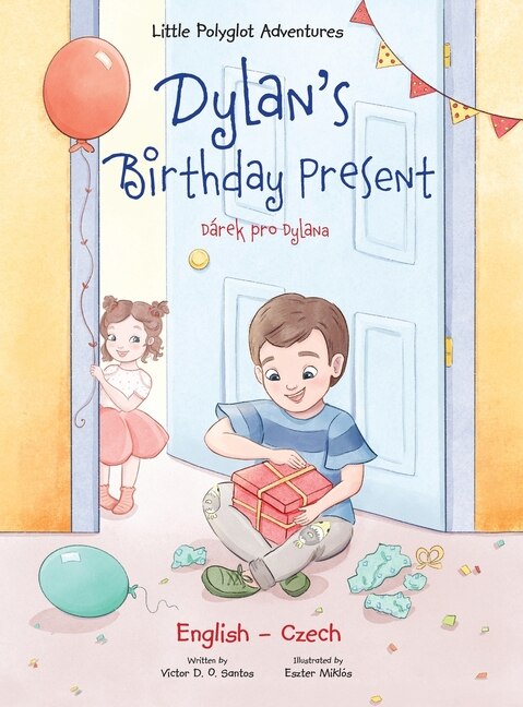 Couverture_Dylan's Birthday Present / Dárek Pro Dylana - Bilingual Czech and English Edition