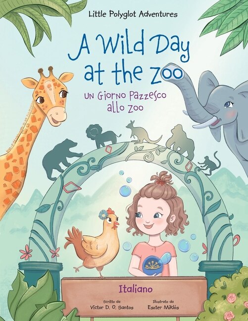 Couverture_A Wild Day at the Zoo / un Giorno Pazzesco Allo Zoo - Italian Edition