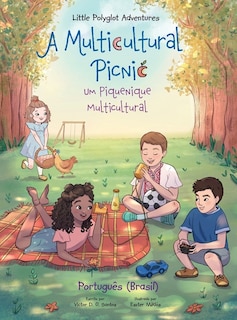 Couverture_A Multicultural Picnic / Um Piquenique Multicultural - Portuguese (Brazil) Edition
