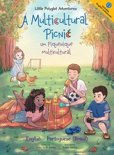 Couverture_A Multicultural Picnic / Um Piquenique Multicultural - Bilingual English and Portuguese (Brazil) Edition