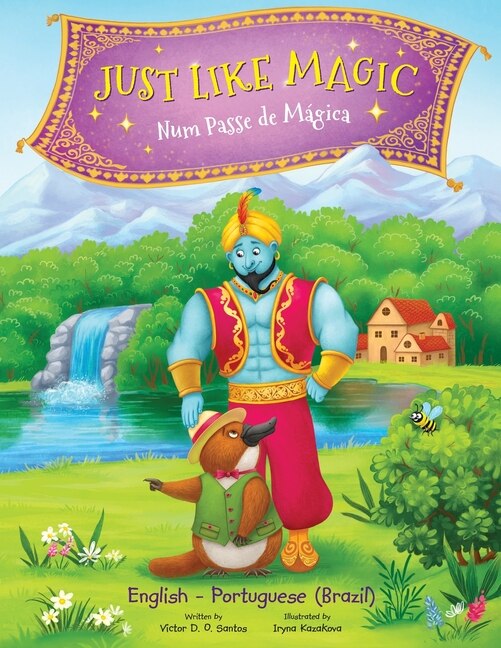Just Like Magic / Num Passe de Mágica - Bilingual Portuguese (Brazil) and English Edition: Children's Picture Book
