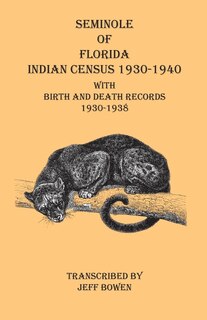 Front cover_Seminole Of Florida Indian Census 1930-1940 With Birth And Death Records 1930-1938