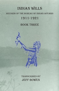 Couverture_Indian Wills, 1911-1921 Book Three