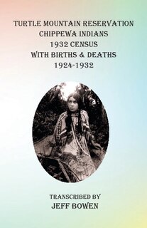 Front cover_Turtle Mountain Reservation Chippewa Indians 1932 Census