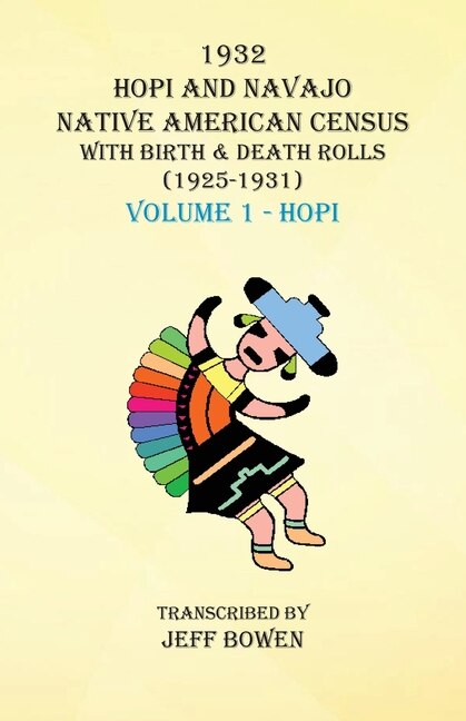 Front cover_1932 Hopi And Navajo Native American Census With Birth & Death Rolls (1925-1931) Volume 1 Hopi