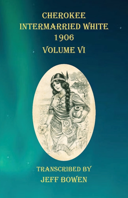 Couverture_Cherokee Intermarried White 1906 Volume Vi