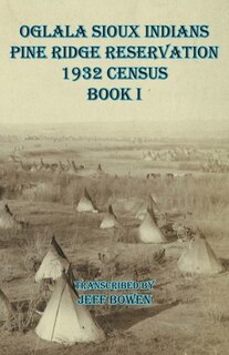 Couverture_Oglala Sioux Indians Pine Ridge Reservation 1932 Census Book I
