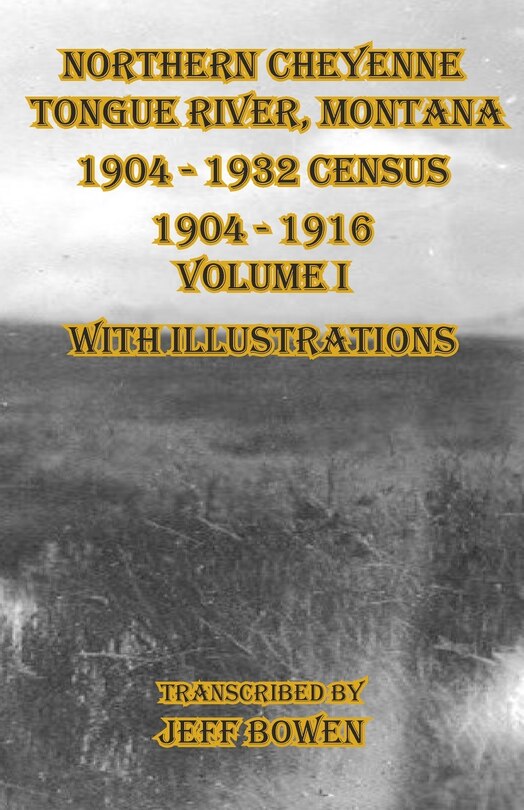 Front cover_Northern Cheyenne Tongue River, Montana 1904 - 1932 Census