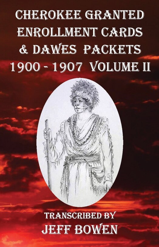 Front cover_Cherokee Granted Enrollment Cards & Dawes Packets 1900 - 1907