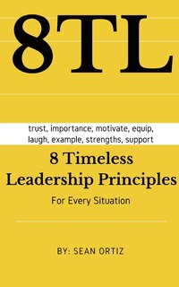 Couverture_8 Timeless Leadership Principles