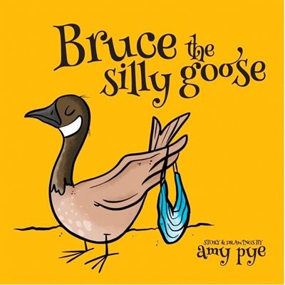 Front cover_Bruce the Silly Goose