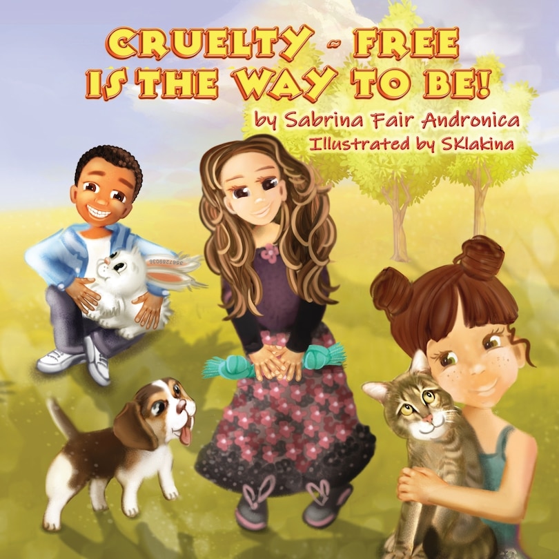 Front cover_Cruelty-Free Is The Way To Be!