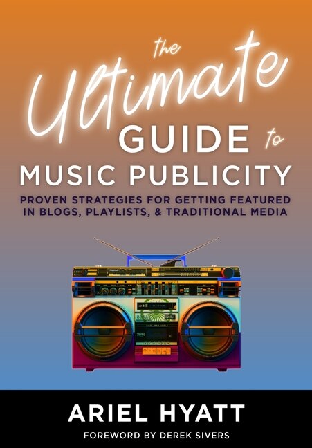 Front cover_The Ultimate Guide to Music Publicity