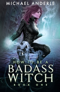 Front cover_How to be a Badass Witch