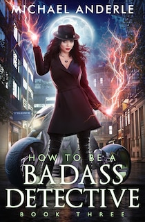 Front cover_How to be a Badass Detective
