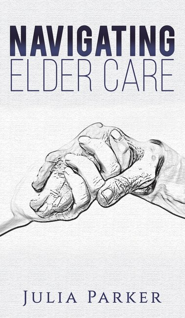 Front cover_Navigating Elder Care