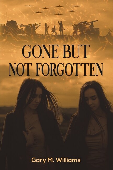 Front cover_Gone but Not Forgotten